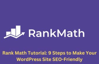 Rank Math Tutorial: 9 Steps to Make Your WordPress Site SEO-Friendly